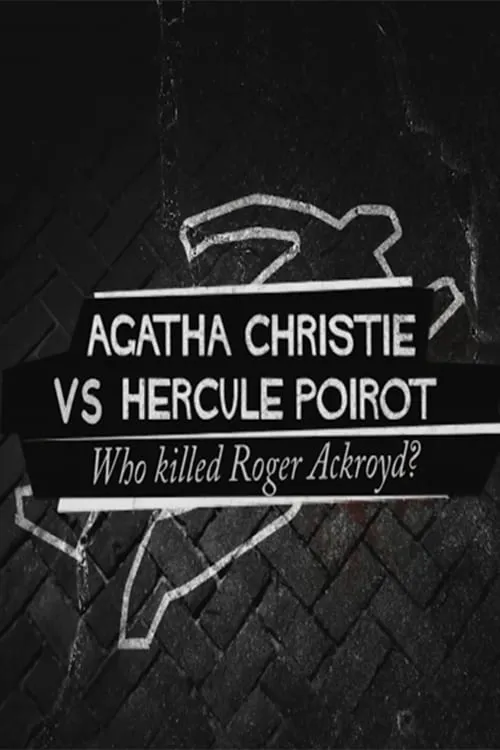 Agatha Christie contre Hercule Poirot : Qui a tué Roger Ackroyd ? (movie)