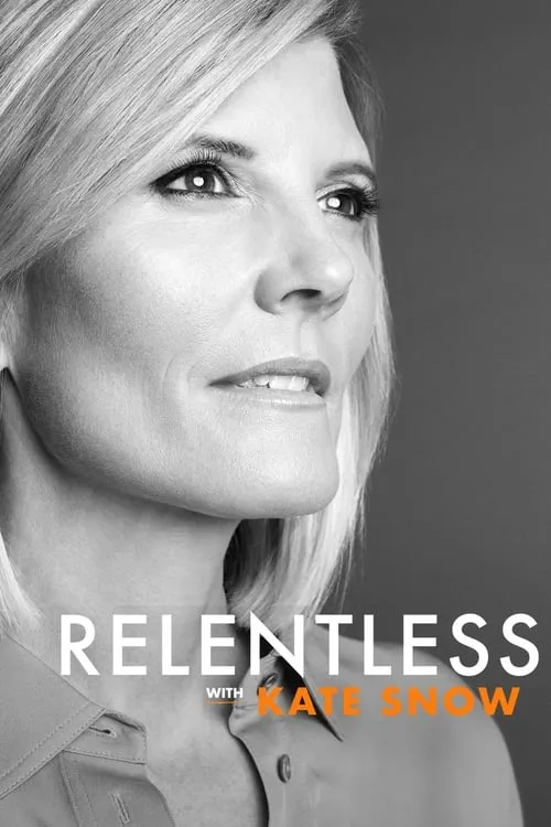 Relentless With Kate Snow (сериал)