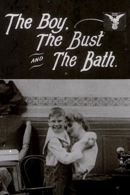 The Boy, the Bust and the Bath (movie)