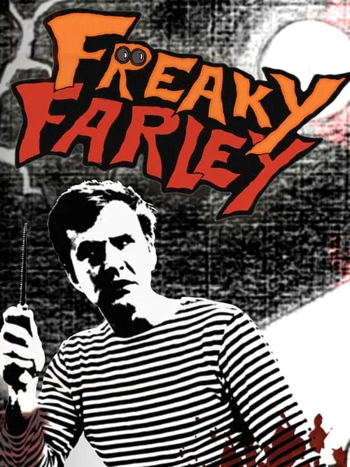 Freaky Farley (movie)