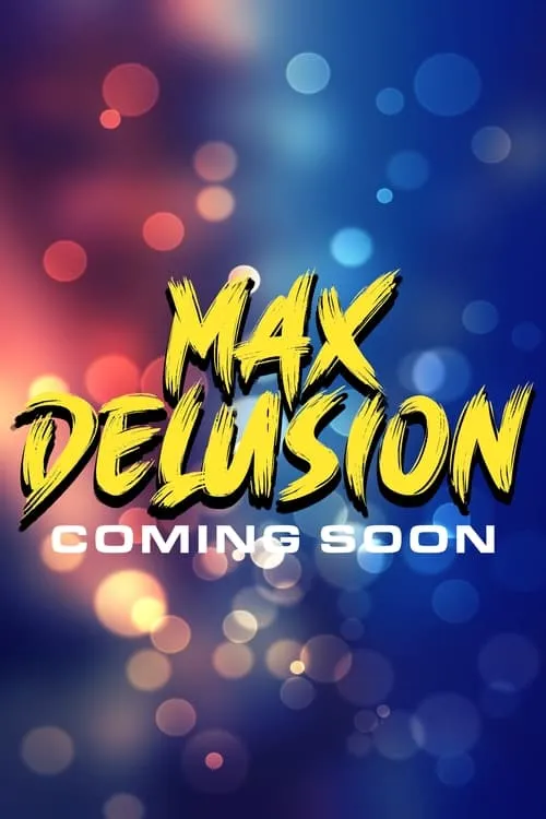 Max Delusion (movie)