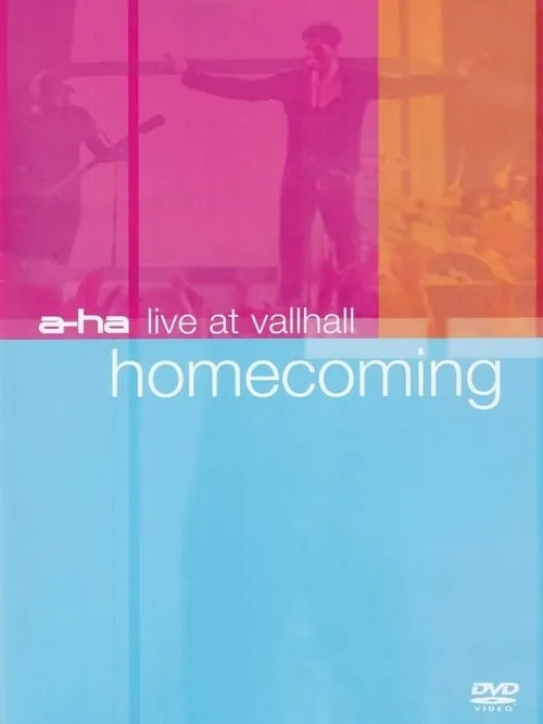 a-ha | Homecoming: Live At Vallhall (фильм)