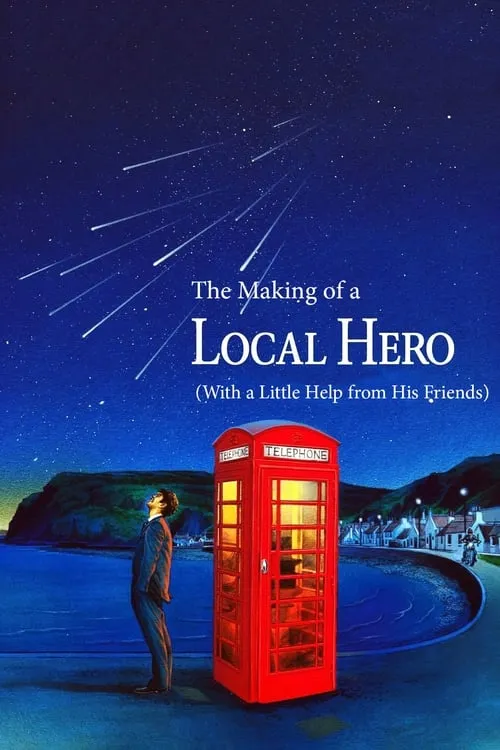 The Making of a 'Local Hero' (With a Little Help from His Friends) (movie)