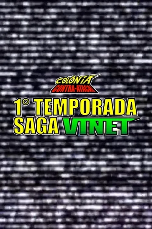 Colônia Contra-Ataca: 1⁰ Temporada - Saga Vinet (movie)