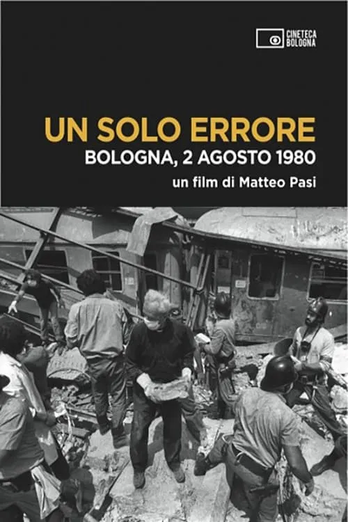 Un solo errore: Bologna, 2 agosto 1980 (movie)