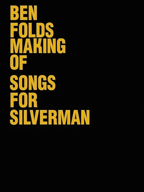 Ben Folds: The Making Of Songs For Silverman (фильм)