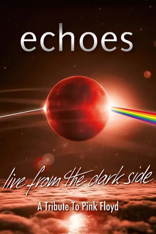 Echoes - Live From The Dark Side - A Tribute To Pink Floyd (movie)