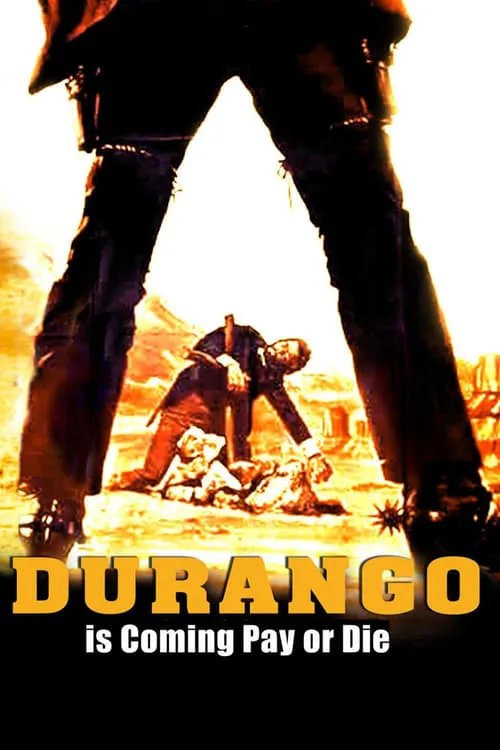 Durango Is Coming, Pay or Die (movie)