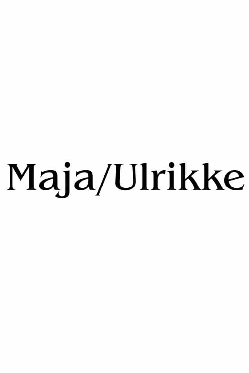 Maja/Ulrikke (фильм)