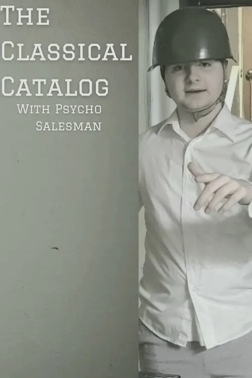 The Classical Catalog With Psycho Salesman (movie)