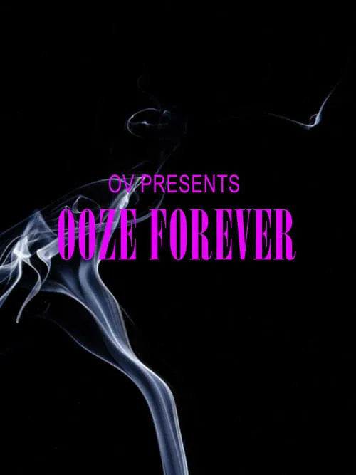 OV Presents Ooze Forever