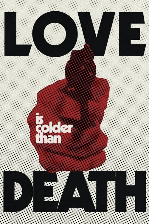 Love Is Colder Than Death (movie)