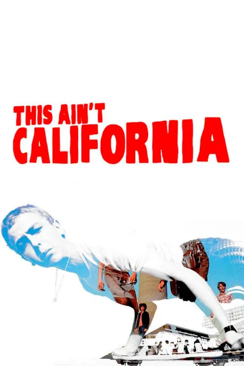 This Ain't California (movie)