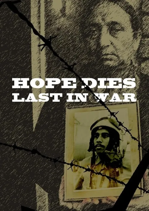 Hope Dies last in war (фильм)