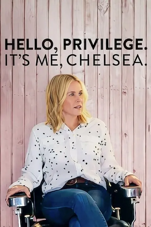 Hello, Privilege. It's Me, Chelsea (movie)
