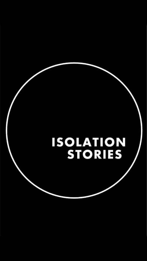 Isolation Stories (сериал)