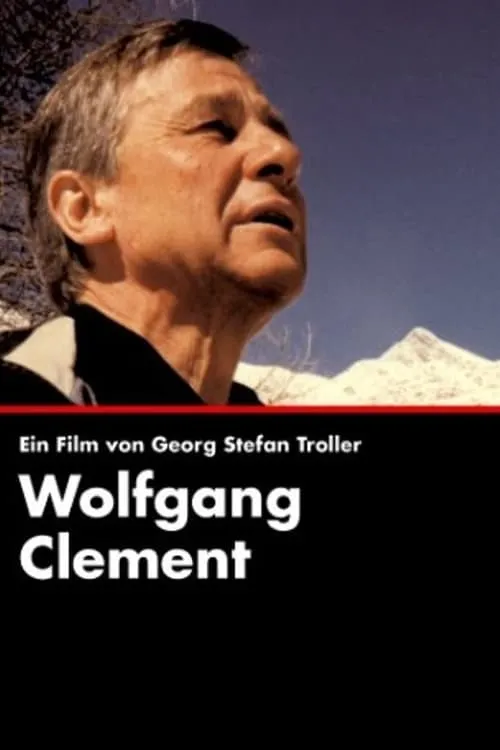 Wolfgang Clement - Ein deutscher Politiker (movie)