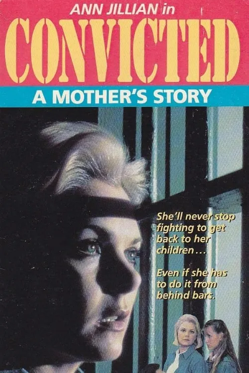 Convicted: A Mother's Story (movie)