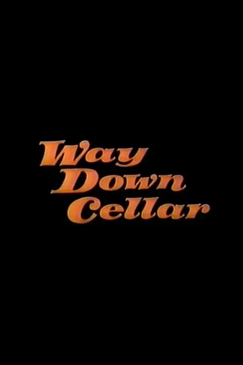 Way Down Cellar