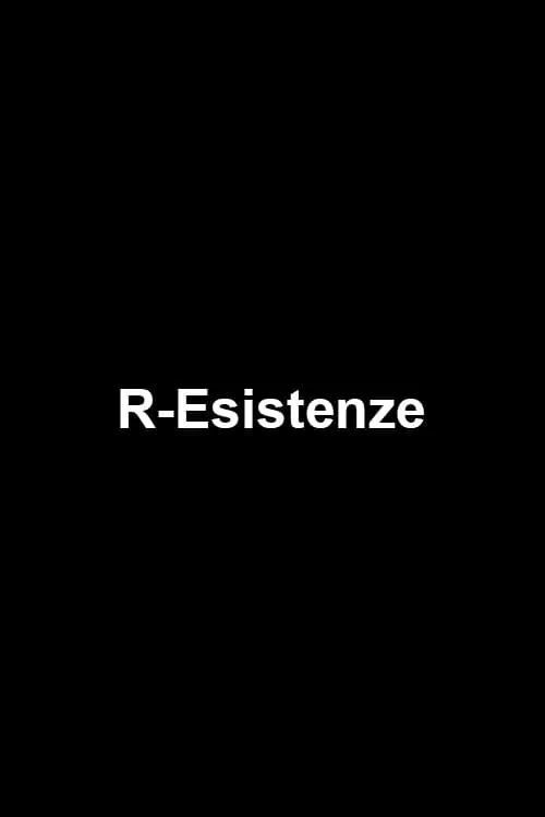 R-Esistenze (фильм)