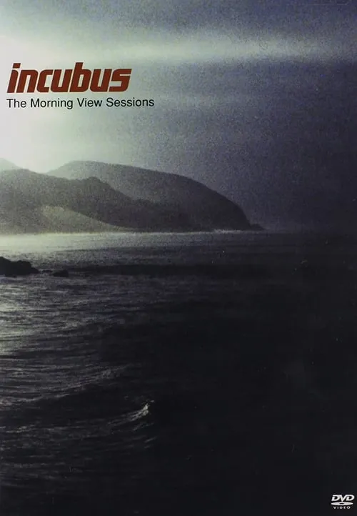 Incubus: The Morning View Sessions (movie)