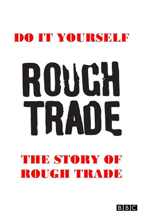 Do It Yourself: The Story of Rough Trade (movie)