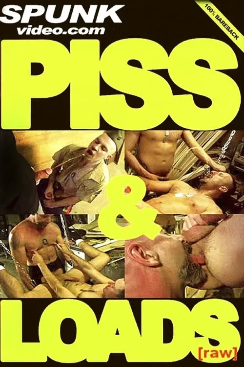 Piss & Loads [Raw] (фильм)