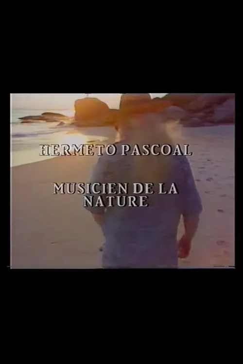 Hermeto Pascoal - Musicien de la Nature (фильм)