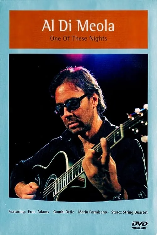 Al Di Meola One Of These Nights (фильм)