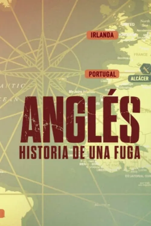 Anglés: historia de una fuga (сериал)