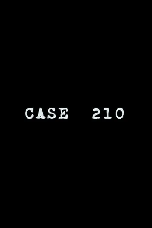 Case 210 (фильм)