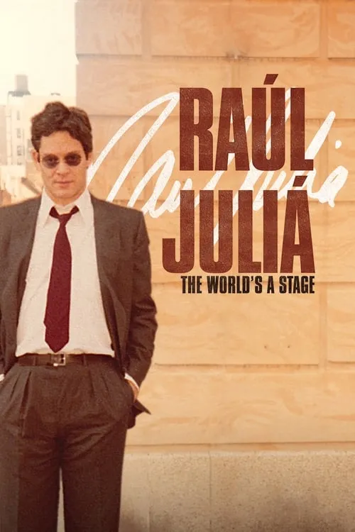 Raúl Juliá: The World’s a Stage (movie)