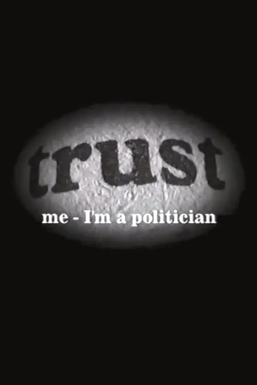 Trust Me - I'm a Politician (movie)