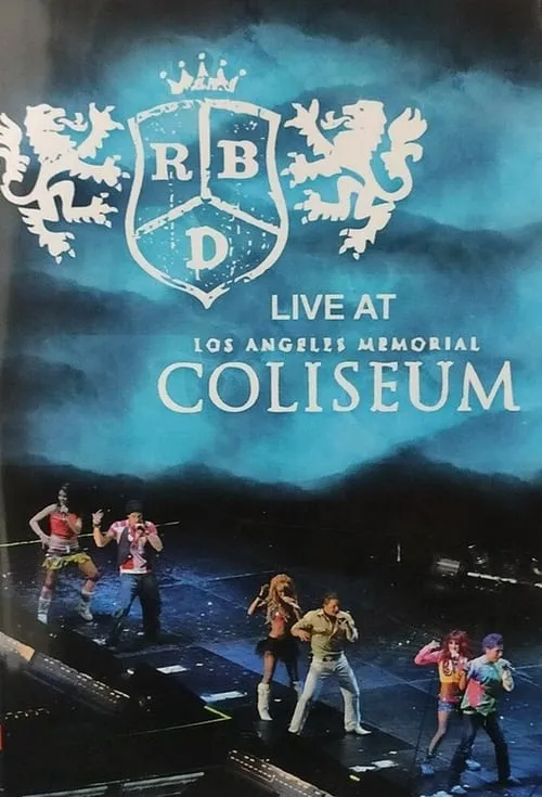 RBD - Live at Los Angeles Memorial Coliseum (фильм)