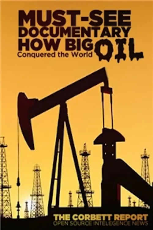 How Big Oil Conquered the World (movie)