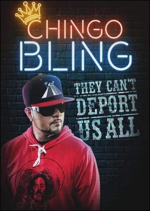 Chingo Bling: They Can't Deport Us All (movie)