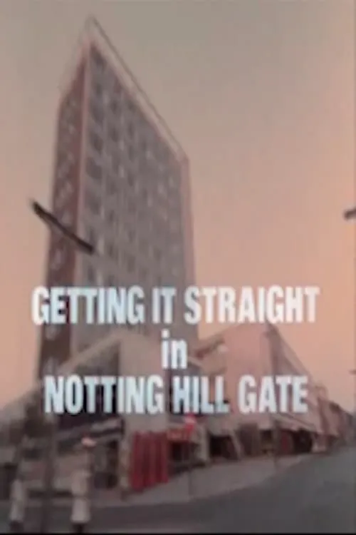 Getting It Straight in Notting Hill Gate (movie)