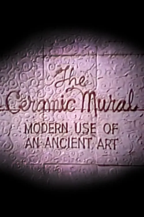 The Ceramic Mural (фильм)