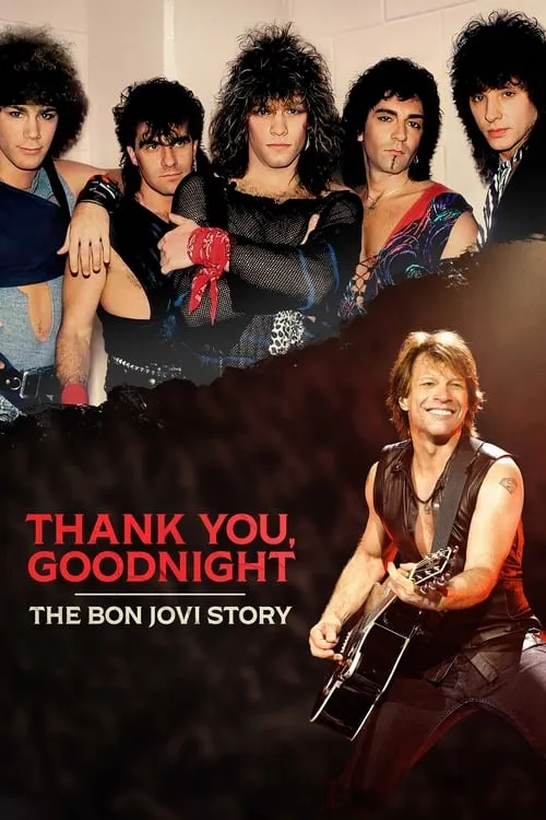 Thank You, Goodnight - The Bon Jovi Story (series)