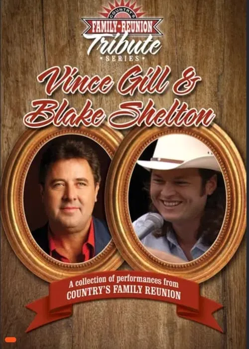 Country's Family Reunion Tribute Series: Vince Gill & Blake Shelton (movie)