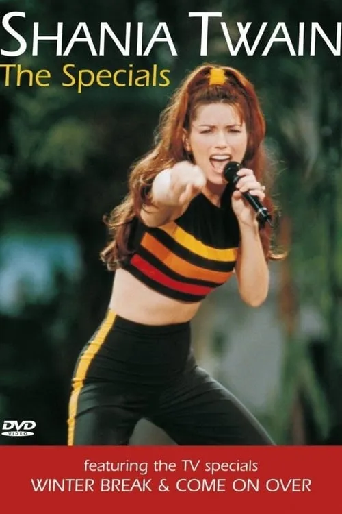 Shania Twain - The Specials (Winter Break / Come On Over) (movie)