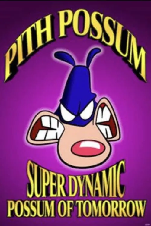 Pith Possum: Super Dynamic Possum of Tomorrow (movie)