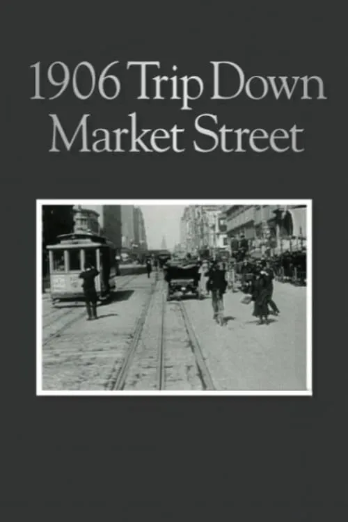 A Trip Down Market Street Before the Fire (movie)