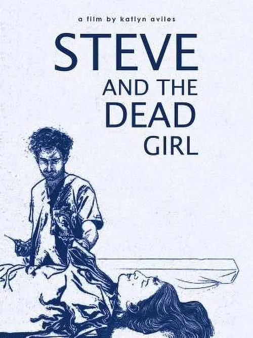 Steve and the Dead Girl (фильм)