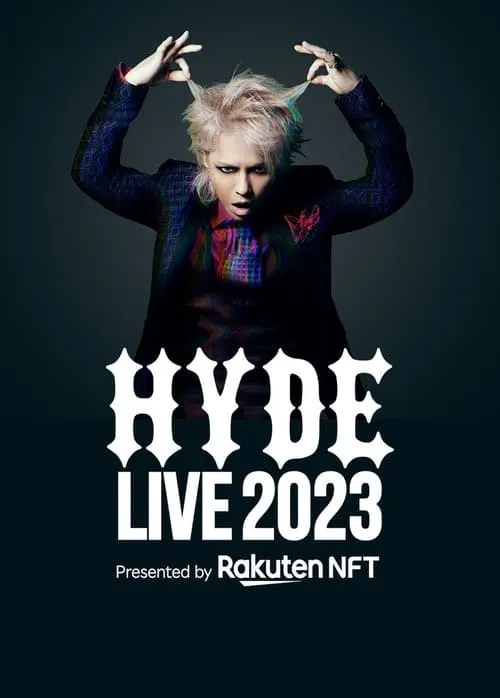 HYDE LIVE 2023 (Presented by Rakuten NFT) (movie)