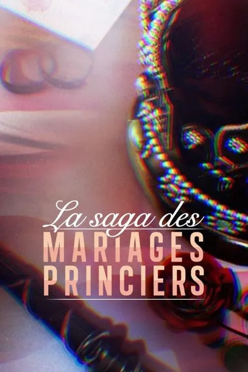 La Saga des mariages princiers (фильм)