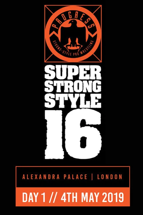 PROGRESS Chapter 88: Super Strong Style 16 - Day 1 (movie)