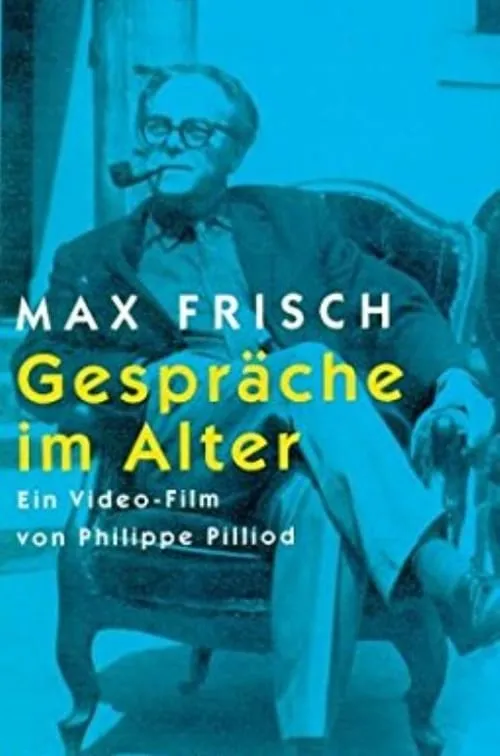 Max Frisch - Gespräche im Alter (movie)