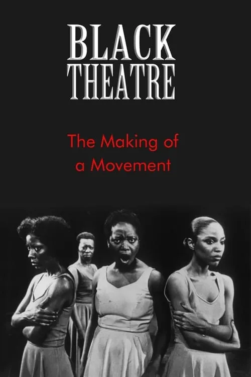 Black Theatre: The Making of a Movement