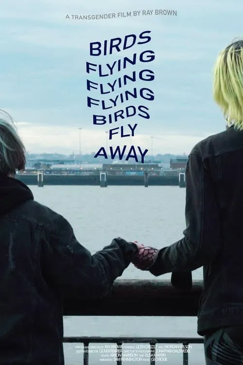 Birds Flying Flying Flying Birds Fly Away (movie)